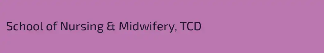 School of Nursing & Midwifery, TCD